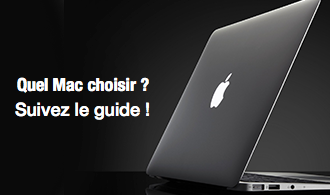 Quel Mac choisir ? Suivez le guide !